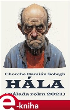 Hála. (Nálada roku 2021) - Chorche Damián Sobegh e-kniha