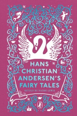 Hans Christian Andersen´s Fairy Tales: Retold by Naomi Lewis - Hans Christian Andersen
