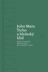 Ticho hluboký klid John Main