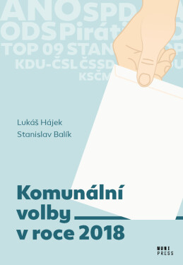 Komunální volby v roce 2018 - Stanislav Balík, Lukáš Hájek