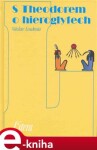 S Theodorem o hieroglyfech - Václav Loukota e-kniha