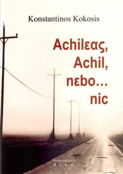 Achileas Achil nebo nic - Konstantinos Kokosis