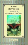 Konec starých časů (poškozená) - Vladislav Vančura