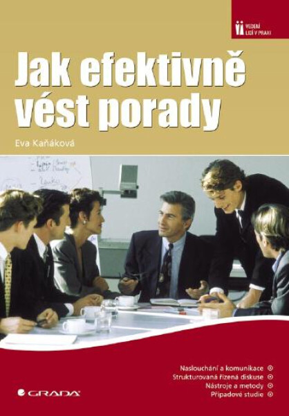 Jak efektivně vést porady - Eva Kaňáková