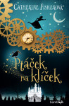 Ptáček na klíček - Catherine Fisherová