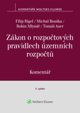Zákon o rozpočtových pravidlech územních rozpočtů - Komentář, 2. vydání - Filip Rigel; Michal Bouška; Robin Mlynář; Tomáš Auer