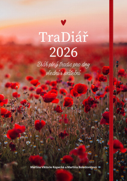 TraDiář 2026 - Diář plný tradic pro dny všední i sváteční - Martina Viktorie Kopecká