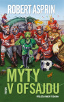 Mýty v ofsajdu - Robert Asprin