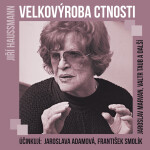 Velkovýroba ctnosti - Jiří Haussmann - audiokniha