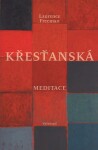 Křesťanská meditace | Laurence Freeman, Barbora Svobodová - Hrobařová