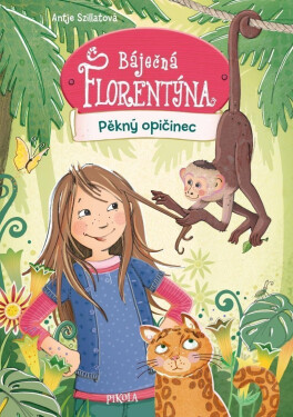 Báječná Florentýna: Pěkný opičinec - Antje Szillatová