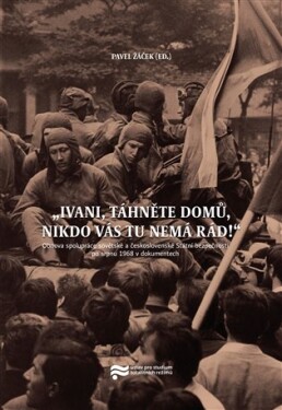 Ivani, táhněte domů, nikdo vás tu nemá rád!