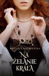 Na želanie kráľa - Kristína Brestenská