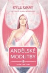 Andělské modlitby - Kniha a 44 karet - Kyle Gray