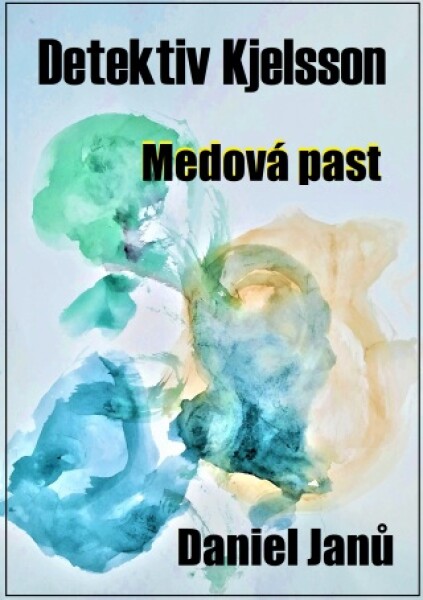 Medová past - Daniel Janů - e-kniha