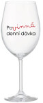 POVINNÁ DENNÍ DÁVKA - čirá sklenice na víno 350 ml
