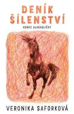 Deník šílenství - Saforková Veronika