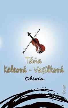 Olívia (slovensky) - Táňa Keleová-Vasilková