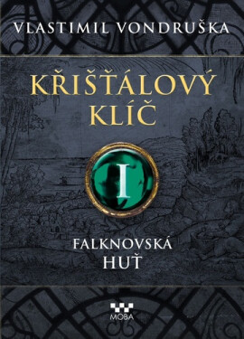 Křišťálový klíč I. - Falknovská huť, 2. vydání - Vlastimil Vondruška