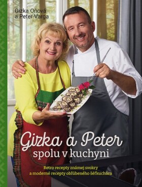 Gizka a Peter spolu v kuchyni - Gizka Oňová; Peter Varga