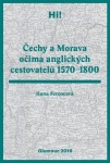 Čechy Morava očima anglických cestovatelů 1570–1800 Hana Ferencová