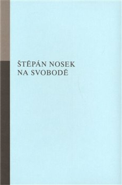 Na svobodě Štěpán Nosek