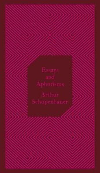 Essays and Aphorisms, 1. vydání - Arthur Schopenhauer