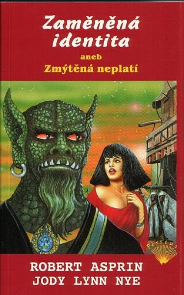 Zaměněná identita aneb Zmýtěná neplatí Robert Asprin