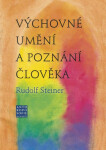 Výchovné umění poznání člověka Rudolf Steiner