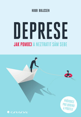 Deprese – jak pomoci a neztratit sám sebe - Huub Buijssen