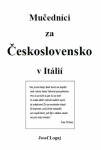 Mučedníci za Československo v Itálií - Logaj Josef