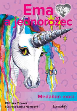 Ema a jednorožec – Medailon moci - Oldřiška Ciprová, Lenka Němcová