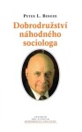 Dobrodružství náhodného sociologa - Peter L. Berger