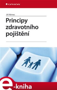 Principy zdravotního pojištění - Jiří Němec e-kniha