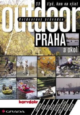Outdoorový průvodce - Praha a okolí - Jakub Turek - e-kniha