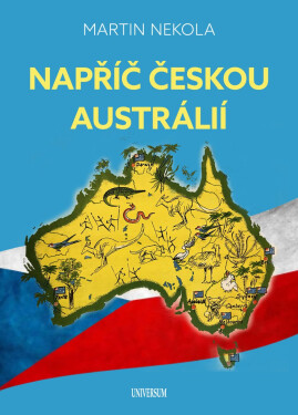Napříč českou Austrálií - Martin Nekola