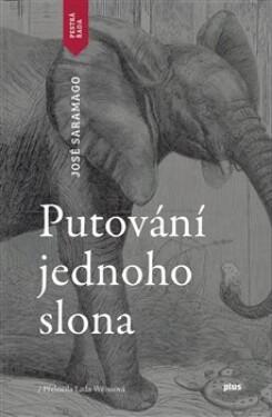 Putování jednoho slona - José Saramago