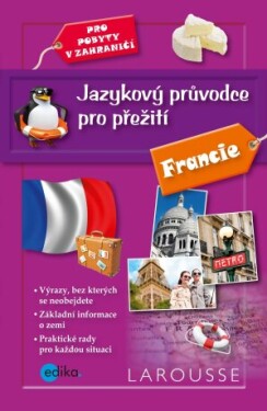Jazykový průvodce pro přežití - Francie - Barbora Antonová - e-kniha