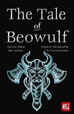 The Tale of Beowulf: Epic Stories, Ancient Traditions - J. K. Jackson
