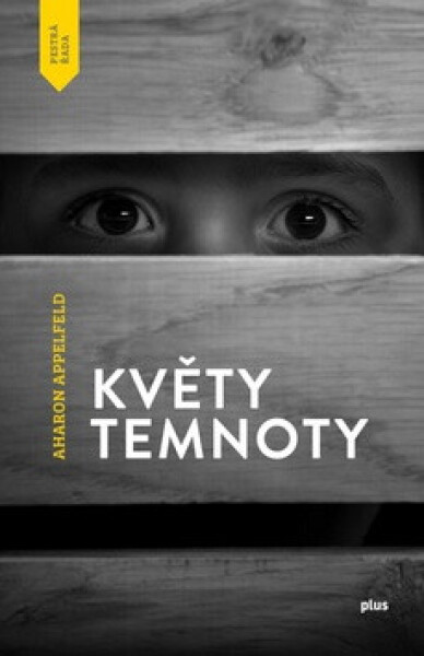 Květy temnoty (poškozená) - Aharon Appelfeld
