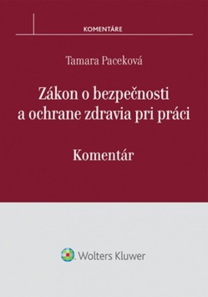 Zákon o bezpečnosti a ochrane zdravia pri práci - Tamara Paceková