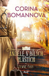ANDĚLÉ V BÍLÝCH PLÁŠTÍCH: Temné časy - Corina Bomann