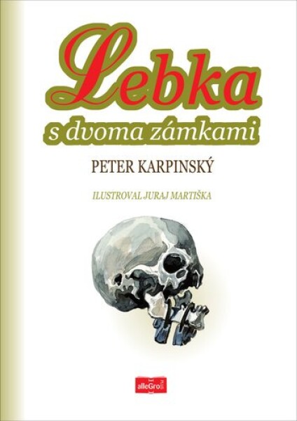 Lebka s dvoma zámkami - Peter Karpinský