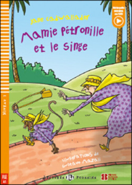 Lectures ELi Puossins Niveau 1 (A0): Mamie Petronille et le singe + Downloadable Multimedia - Cadwallader Jane