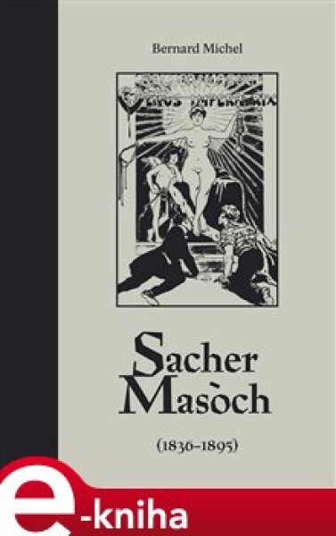 Sacher-Masoch Bernard Michel