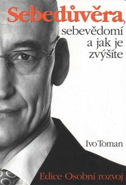 Sebedůvěra, sebevědomí a jak je zvýšíte