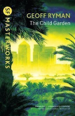 The Child Garden - Geoff Ryman