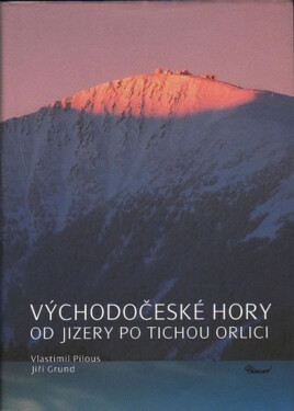Východočeské hory Od Jizery po Tichou Orlici