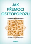Jak přemoci osteoporózu