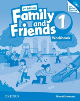 Family and Friends 1 Workbook with Online Skills Practice (2nd) - Naomi Simmons